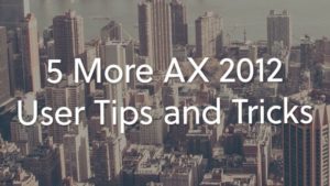 5 AX 2012 tips