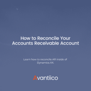 How to Reconcile Your Accounts Receivable Account in Dynamics AX