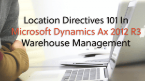 location-directives-101-in-microsoft-dynamics-ax-2012-r3-warehouse-management
