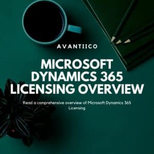 Microsoft Dynamics 365 Licensing Overview