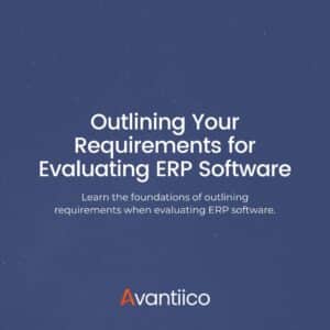 Outlining Your Requirements for Evaluating ERP Software Featured Image