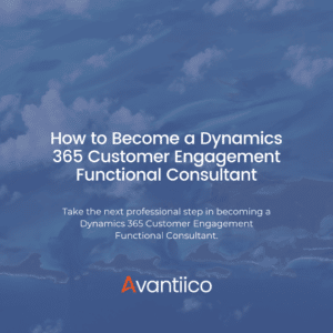 How to Become a Dynamics 365 Customer Engagement Functional Consultant