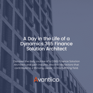 A Day in the Life of a Dynamics 365 Finance Solution Architect Featured Image